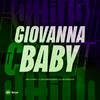 GIOVANNA BABY (Explicit) - MC Kafu&DJ GD Beats&Yuri Redicopa