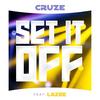 Set It off(DJ Edit)[feat. Lazee] - Cruze&Lazee
