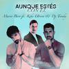 Aunque Estés Con Él - Mario Baro&Kike Utrera&DJ Tronky