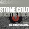 Rock The Disco (Lox & Leigh Green Remix) - Stone Cold