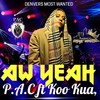 Aw Yeah (Explicit) - P.A.C&Koo Kua