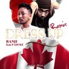 DRESS UP(feat. YASUKE) (Remix) - BANJI&yasuke