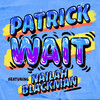 Wait - Nailah Blackman&Patrick