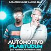 Automotivo Plaqtudum(feat. MC Buraga, Mc Kitinho & MC Luiggi) (Explicit) - JC NO BEAT&DJ Patrick Muniz