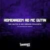 Homenagem ao MC Gutin (Explicit) - DJ Comandante Original&Mc Gutin&MC MENOR PAULISTA