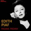 Padam, padam (Digitally Remastered) - Edith Piaf
