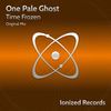 Time Frozen (Original Mix) - One Pale Ghost