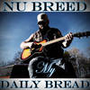 My Daily Bread (Explicit) - Nu Breed