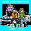 HMU (Explicit) - LO VOLF&BRADYSTREET&키드밀리