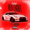 Red Light (Explicit) - Kes&Tkandz