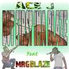 But First Ima Blaze (feat. Mrgblaze|Explicit) - Ace J&Mrgblaze