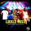 Likkle Miss (feat. IKONJI) - Tefkemet&Ikonji