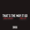 That's The Way It Go(feat. Marcu$) (Explicit) - Joey DeVille&Marcu$