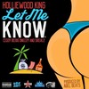 Let Me Know (Explicit) - Holliewood King&Ceddy Bo&Big Omeezy&Sirealz