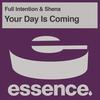 Your Day Is Coming (Full Intention Dub) - Full Intention&Shena