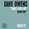 Don't Give Up (Radio Edit) - Dave Owens