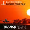 Dreams Come True (Original Mix) - Dan Schneider