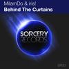 Behind The Curtains (Steve Haines Remix) - MilamDo&Iris!&Steve Haines