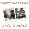 Happy Birthday Sefa & Meli (Explicit) - Fizer