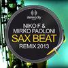 Sax Beat (Niko F & Mirko Paoloni 2013 Remix) - Niko F&Mirko Paoloni
