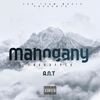 Mahogany Freestyle (Explicit) - A.N.T