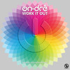 work it out (nick reach up & david noakes remix) - on-dré&Nick Reach Up&David Noakes&andré jacobs