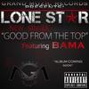 Good from the Top - Lonestar&Bama