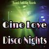 Disco Nights - Gino Love