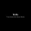 Time Goes On Once More (Cat Leblanc & Delangio Mix) - Titi