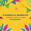 CARNIVAL BURN UP - Dynamite