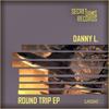 Round Trip (Original Mix) - Danny L.