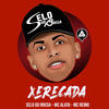 Xerecada(feat. Mc Alata & Mc Reino) - Selo do Brega