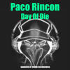 Day Of Die (Explicit) - Paco Rincon