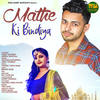 Mathe Ki Bindiya - Somvir Kathurwal&Ashu Twinkle