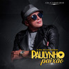 Foi Amor(Feat. Xand Avião) - Paulynho Paixão&Xand Avião