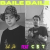 Baile (feat. c$t) (Explicit) - Lil Zé&c$t