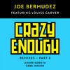 Crazy Enough (Sebb Junior Remix Radio Edit) - Joe Bermudez&Louise Carver&Sebb Junior