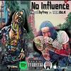 No Influence (feat. AMG LK) (Remix|Explicit) - WorldbyTray&AMG LK