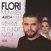 Merrme Te Fundit Nate - Flori Mumajesi&Alketa Vejsiu