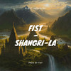 Shangri-La (Explicit) - Fist