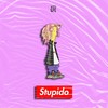 Stupido (Explicit) - YDFWÑ