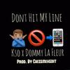 Don't Hit My Line(feat. Dommy LaFleur) (Explicit) - KSO&Dommy LaFleur