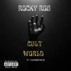 Cult world (feat. SlashmastACID) (Explicit) - ROCKY ROB&SlashMastACID