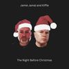 The Night Before Christmas - Kiffie&Daniel Paul Kiff&Jamie Jamal