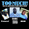 Too Much! (Explicit) - Jhiame&Big Mike&K-2euce