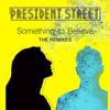 Something to Believe - Slim Tim Remix (Club Mix) - President Street&Slim Tim