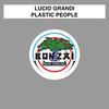 Plastic People(DJ Felipe Valencia Remix) (Remix) - Lucio Grandi
