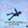 Disguise Love - Fuzzy Bear