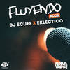 Fluyendo #008 (Explicit) - DJ Scuff&Eklectico