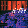 Geceler Dar Geliyor - G-RAY